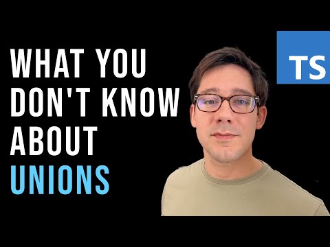 Are your TypeScript Unions broken? | Advanced TypeScript
