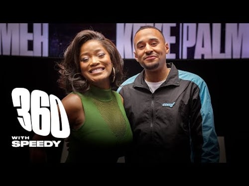 Keke Palmer on Nicki Minaj Favors, Drake Before Fame & Dating App Fails | 360 With Speedy