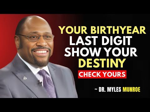 "What the Last Digit of Your Birth Year Means Will Shock You!" || Dr. Myles Munroe Motivation