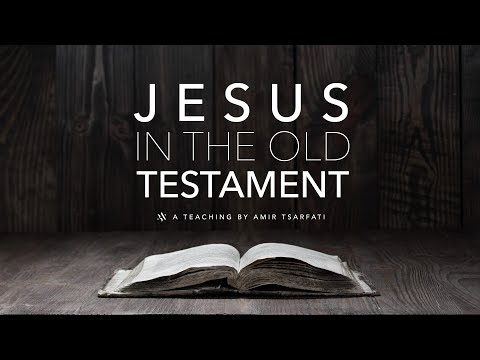 Amir Tsarfati: Jesus in the Old Testament