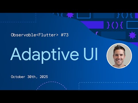 Adaptive UIs in Flutter | Observable Flutter #73