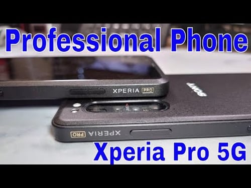 Sony Xperia Pro 5G - Finally Mobile Broadcasting With A7s3 Professional Camera On The 4K Xperia Pro