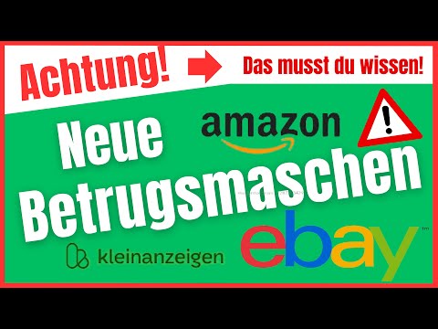 Neue Betrugsmaschen auf Kleinanzeigen, Amazon und Ebay! Das musst du wissen!