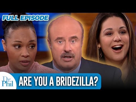 Are You a Bridezilla? | FULL EPISODE | Dr. Phil