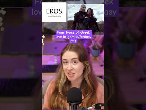 @thebackgroundnpc The 4 Greek Loves - and How Games Use Them (Pt 1)