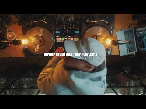 HIPHOP NEVER DIES | RAP PLAYLIST 2