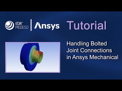 Handling Bolted Joint Connections in Ansys Mechanical | Ansys Tutorials