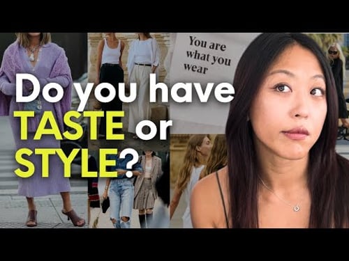 Is it good TASTE or good STYLE (or BOTH) that you want?
