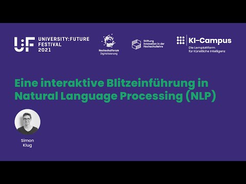 U:FF 2021: Eine interaktive Blitzeinführung in Natural Language Processing (NLP) (Simon Klug)