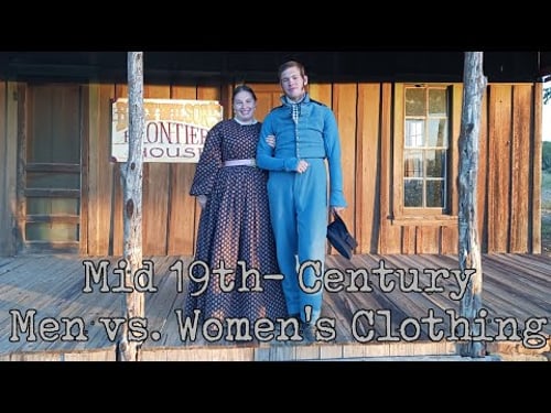 Men’s vs. Women’s Clothing in the 1860s || A Living Historian’s Experience
