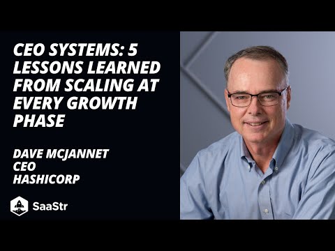 CEO Systems: 5 Lessons Learned from Scaling at Every Growth Phase with HashiCorp CEO Dave McJannet