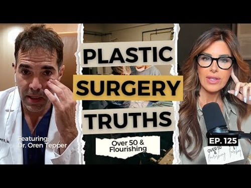 Top NYC Plastic Surgeon on Risks, Rewards & Future of Cosmetic Procedures | Over 50 & Flourishing