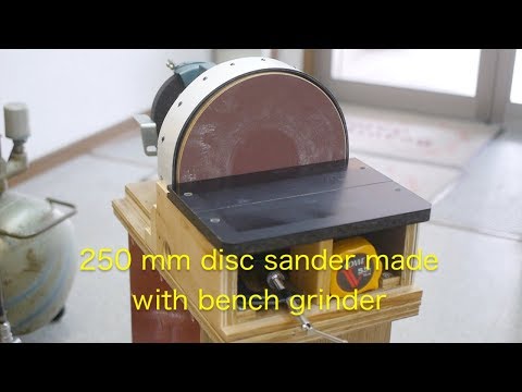 250 mm disc sander made with an improved bench grinder