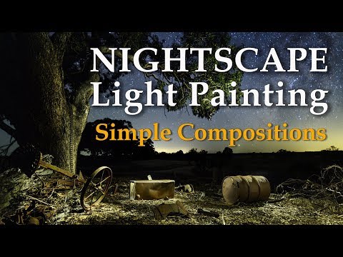 Nightscape Light Painting Simple Compositions