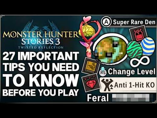 Monster Hunter Stories 3 - 27 IMPORTANT Things You NEED to Know Before Playing - Guide! (No Spoiler)