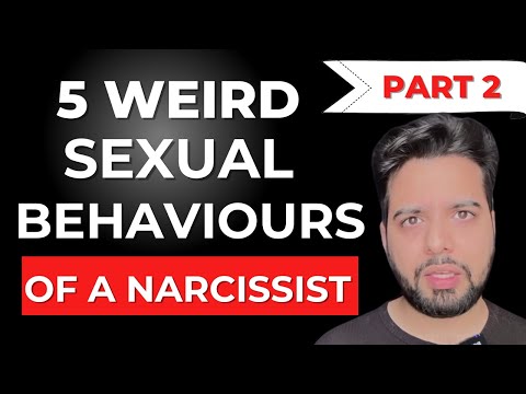 5 Crazy Sexual Behaviors of a Narcissist | Part 2