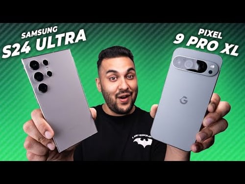 BEST Android Phone For YOU! - S24 Ultra vs Pixel 9 Pro XL