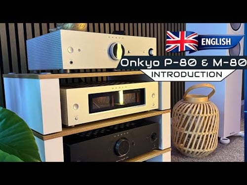 Onkyo ICON P-80 & M-80 | Stereo power, network, and Dirac Live in a hi-fi comeback