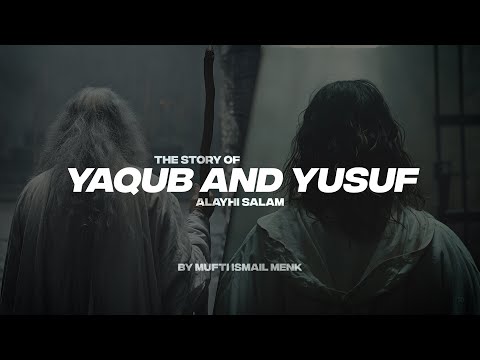 THE STORY OF YAQUB AND YUSUF (A.S)