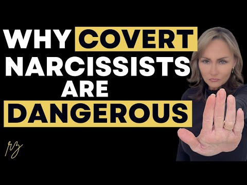 WHY COVERT NARCISSISTS ARE DANGEROUS