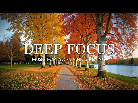 Deep Focus Music for Studying - 3 Hours of Ambient Study Music to Concentrate