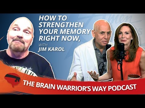 How to Strengthen Your Memory Right Now, with Jim Karol - TBWWP