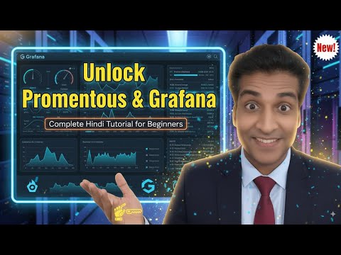 Unlock the Power of Prometheus & Grafana! | Complete Hindi Tutorial for Beginners