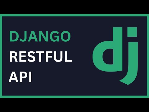 Django Rest Framework (DRF) - RESTFUL API Walkthrough