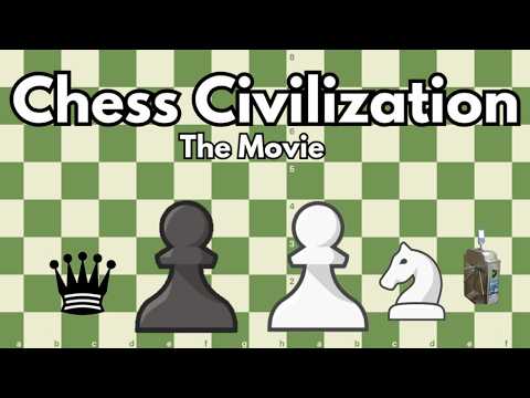 Chess Civilization: THE MOVIE