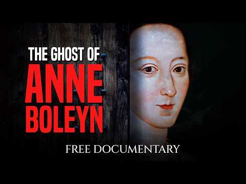 The Ghost of Anne Boleyn (2024) | Full Documentary