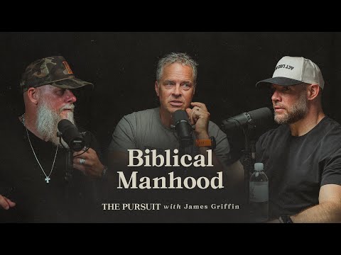 Joby Martin & Brian Tome Talk Biblical Manhood | The Pursuit with James Griffin