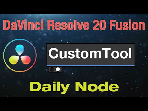 DaVinci Resolve 20 Fusion Custom Tool Node