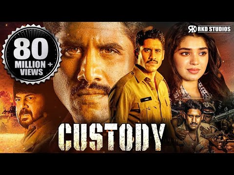 Custody Full Movie | 2023 New Released Hindi Dubbed Movie | Naga Chaitanya, Krithi Shetty, Priyamani