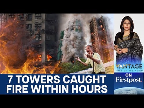 Hong Kong’s Deadliest Fire Sparks Fury and Arrests | Vantage with Palki Sharma | N18G
