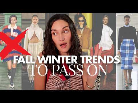 2025 Fall Winter Trends You'll Want To PASS On