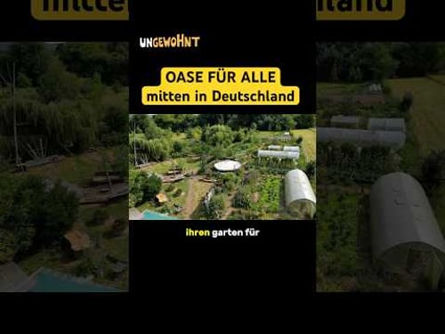 Eine Oase für Alle, mitten in Deutschland