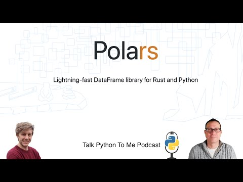 Polars: A Lightning-fast DataFrame for Python - Talk Python To Me Ep.402