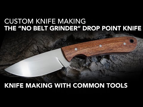 Making a Drop Point Hunting knife, without the use of a belt grinder