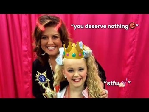 Dance Moms but it’s just Abby screaming at Jojo for no reason.