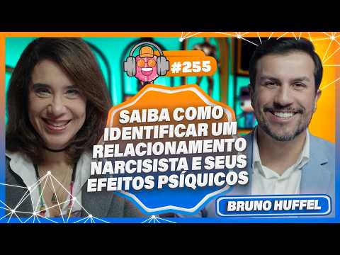 BRUNO HUFFEL (NARCISISMO, VÍNCULOS ABUSIVOS E RECONSTRUÇÃO EMOCIONAL) - PODPEOPLE #255