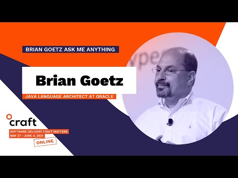 Brian Goetz Ask Me Anything - BRIAN GOETZ & NICOLAI PARLOG | Craft Conference 2021