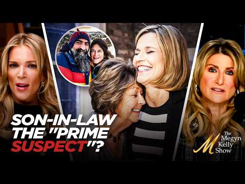 Why Nancy Guthrie's Son-in-Law May Be the "PRIME SUSPECT" in Her Abduction, with Ashleigh Banfield