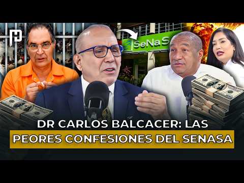 DR CARLOS BALCACER: LAS PEORES CONFESIONES DEL SENASA, DE LAS PROTESTAS Y LO QUE PROVOCÓ EN EL JUEZ!