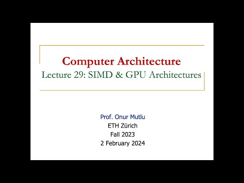 Computer Architecture - Lecture 29: SIMD & GPU Architectures (Fall 2023)