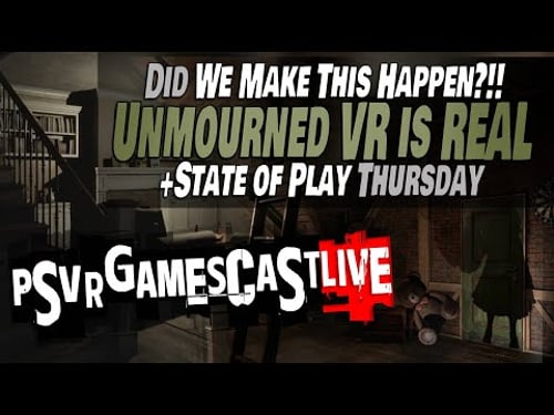 Holy Crap Did WE MAKE THIS HAPPEN?!! | State of Play on Thursday | PSVR2 GAMESCAST LIVE