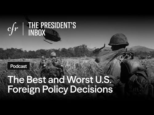 The Best and Worst U.S. Foreign Policy Decisions, With Mary Dudziak and Christopher Nichols