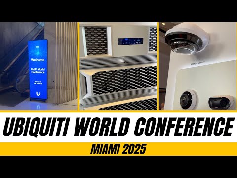 Ubiquiti World Conference 2025 in Miami | New products that are coming soon