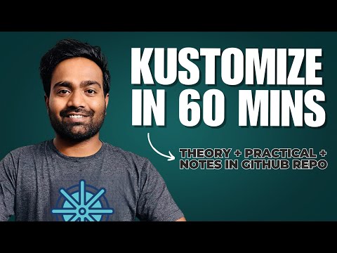 Kustomize explained in 60 minutes with detailed GitHub notes | Demo Included