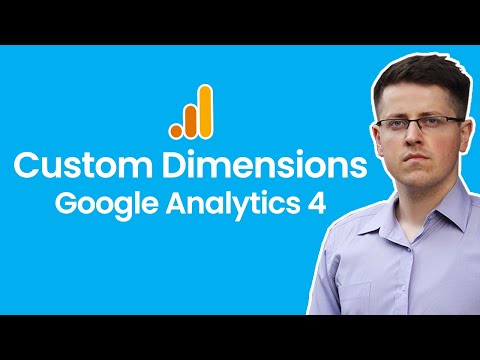 How to track Custom Dimensions in Google Analytics 4 (2022)