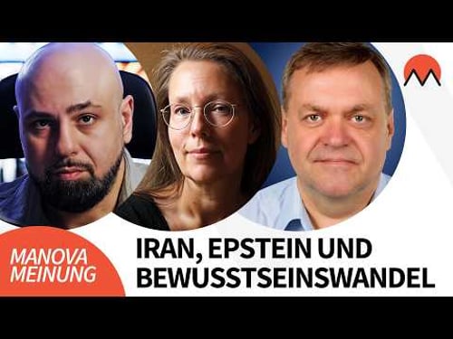 Iran, Epstein und Bewusstseinswandel | MANOVA Meinungen mit Dirk Pohlmann, Caroline Raasch & B-LASH